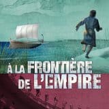 A la frontière de l'Empire (nouvelle édition)
